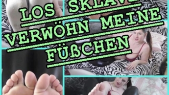 LOS SKLAVE VERWÖHN MEINE FÜßCHEN