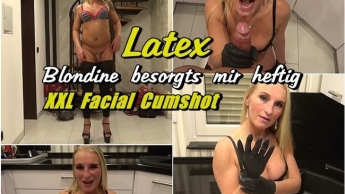 Latex – Blondine besorgts mir heftig – XXL Facial Cumshot