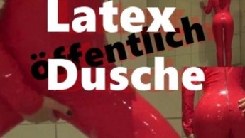 Latex Dusche öffentlich!!