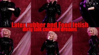 Latex Rubber and Food Fetish, FemDom POV Mistress Humiliatrix Dirty Talk