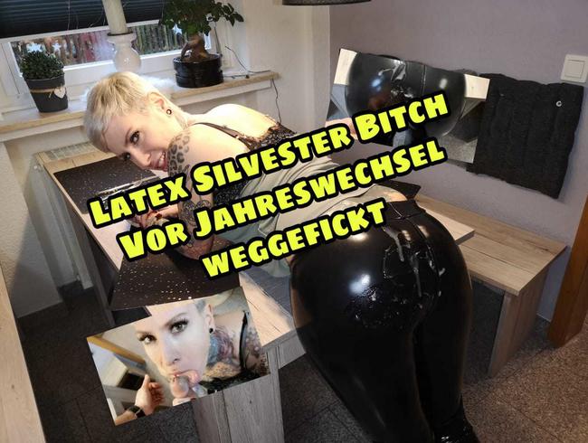 Latex-Silvester-Bitch vor dem Jahreswechsel weggefickt