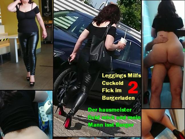 Leggings Milfs Cuckold Fick im Burgerladen 2 -Ich ficke mit dem Haumeister und mein Mann isst Burger