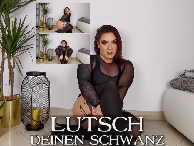 Lutsch deinen Schwanz!