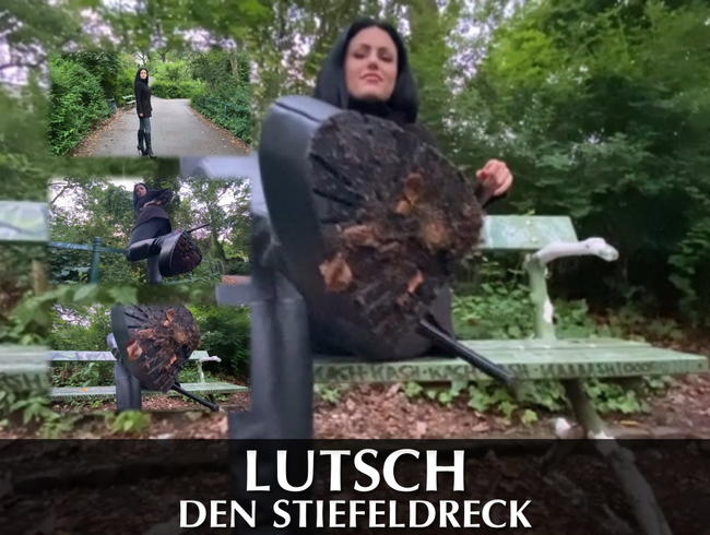 Lutsch den Stiefeldreck