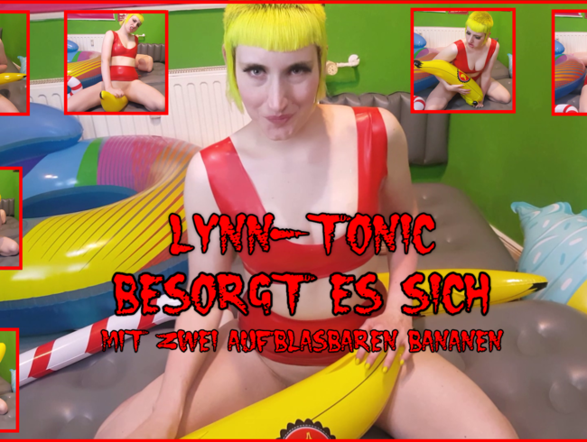 Lynn-Tonic besorgt es sich mit zwei aufblasbaren Bananen