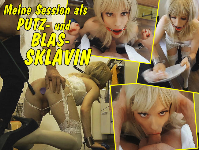 Meine Session als Putz- und Blas-Sklavin!!