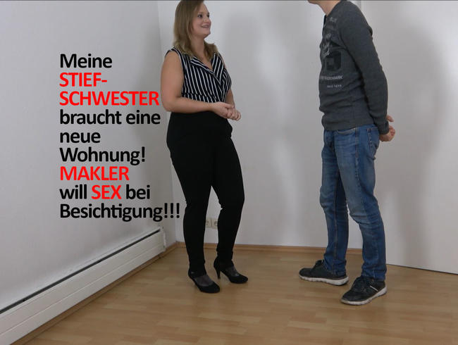 Meine Stiefschwester braucht neue Wohnung! Makler will Sex bei Besichtigung!