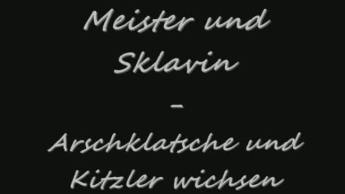 Meister und Sklavin – Arschklatsche und Kitzler wichsen