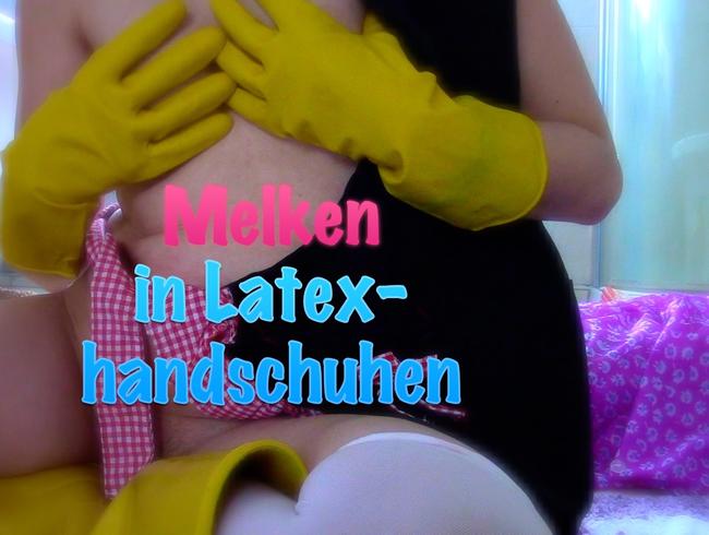 Melken in Latexhandschuhen