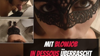 Mit BJ in Dessous überrascht!