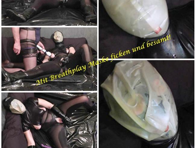 Mit Breathplay Maske ficken und besamt!