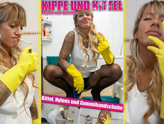 Mit Kippe und Kittel putze ich im Bad für dich und dazu Nylons und Gummihandschuhe