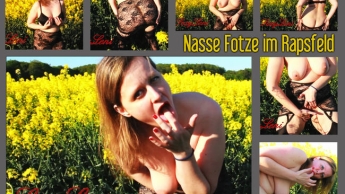 Mit nasser Fotze ins Rapsfeld