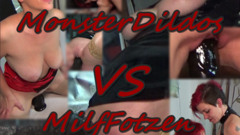 MonsterDildos VS MilfFotzen