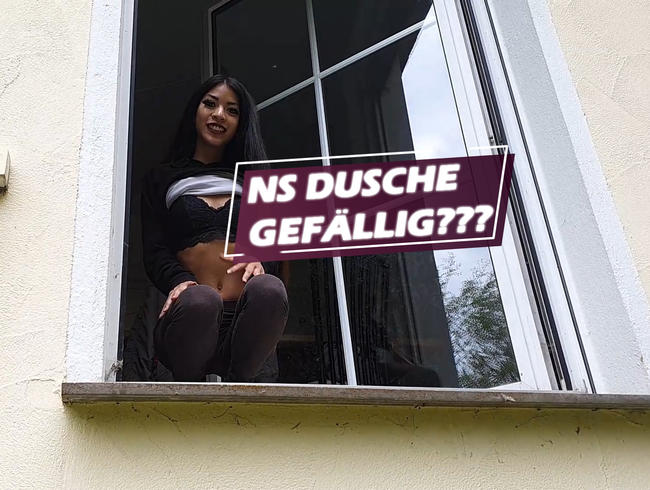 NS Dusche gefällig ???