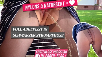 NYLONS & NATURSEKT = ?? – Voll abgepisst in schwarzer Strumpfhose