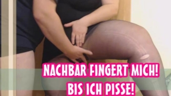 Nachbar fingert mich!