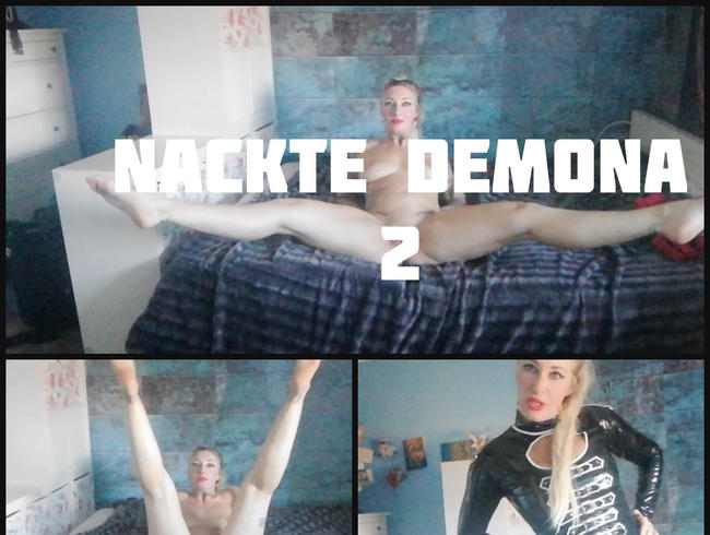 Nackte Demona 2! Kleinen Spagat gefällig?