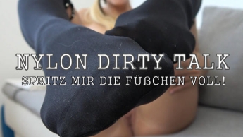 Nylon Dirty Talk! Spritz mir die Füßchen voll!