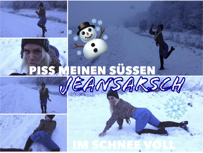 PISS meinen süßen JEANSARSCH im SCHNEE voll ;)