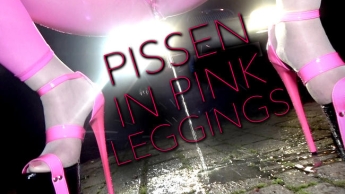 PISSEN IN PINKEN LEGGINGS