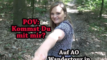 POV: Kommst Du mit mir? Auf AO Wandertour in den Wald?!