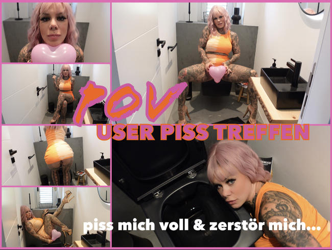 POV PISS USER gesucht I komm und zerstör mich…