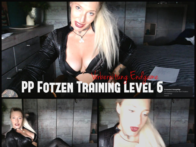 PP Fotzen Training Level 6 – bereite Dich auf das ENDGAME vor!!