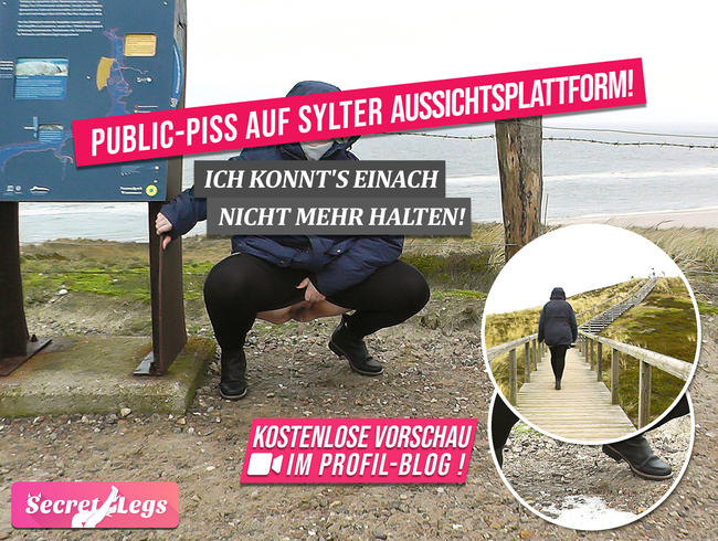 PUBLIC-PISS auf SYLTER Aussichtsplattform! – Ich konnt’s einach nicht mehr halten!