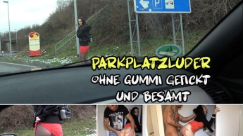 Parkplatzluder ohne Gummi gefickt und besamt