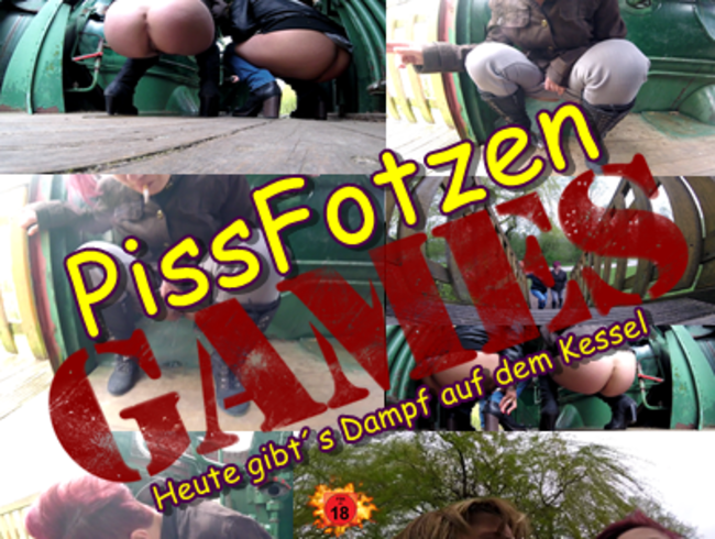 PissFotzen Games – Heute gibt es Dampf auf dem Kessel