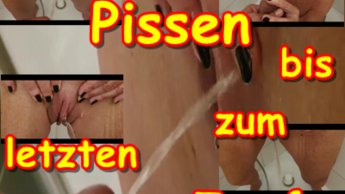 Pissen bis zum letzten Tropfen