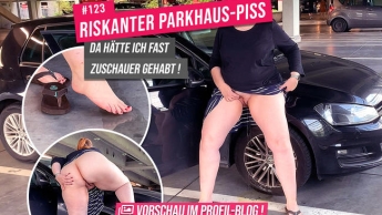 RISKANTER Parkhaus-PISS – Da hätte ich fast Zuschauer gehabt!