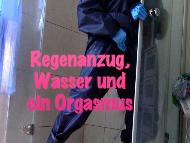 Regenanzug Wasser und ein Orgasmus