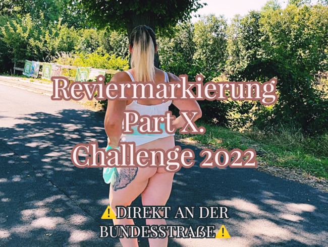 Reviermarkierung Part 10 – Challenge 2022