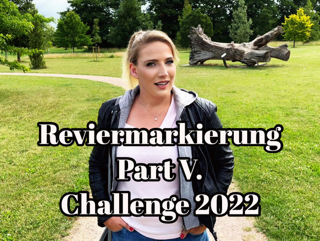 Reviermarkierung Part 5 – Challenge 2022