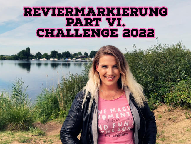 Reviermarkierung Part 6 – Challenge 2022