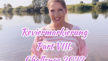 Reviermarkierung Part 8 – Challenge 2022