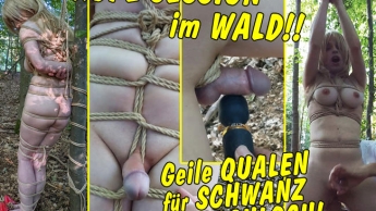 Rope Session im Wald!! Geile Qualen für meine Schwanz und mein Arschloch!