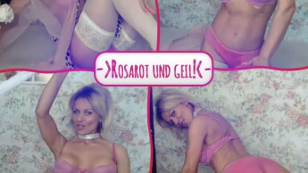 Rosarot und geil!