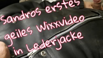 Sandros erstes geiles Wixxvideo in Lederjacke Part 1