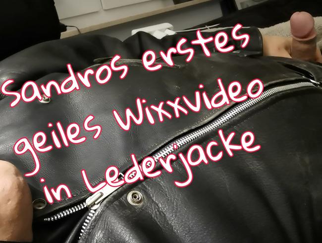 Sandros erstes geiles Wixxvideo in Lederjacke Part 1