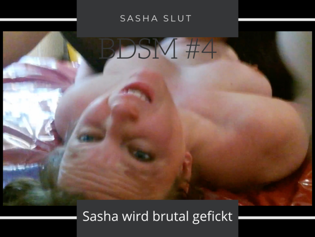 Sasha Slut wird b r u t a l gefickt