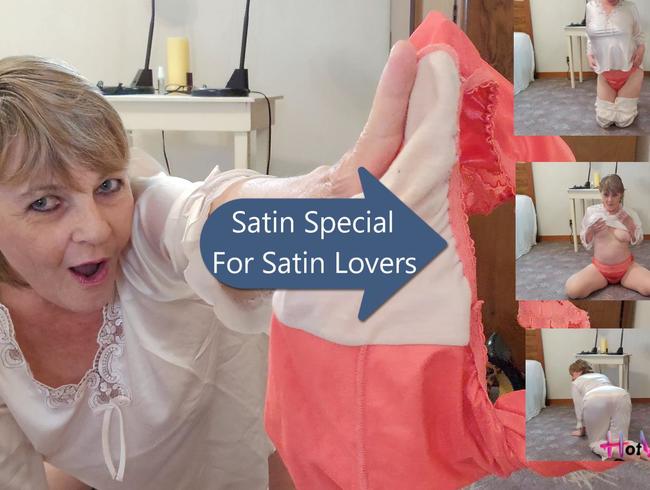 Satin Special für Satinliebhaber