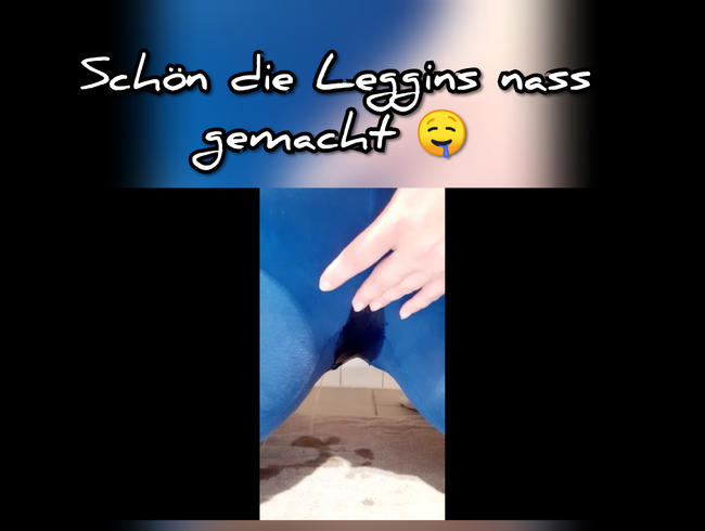 Schön in die Leggins gepisst