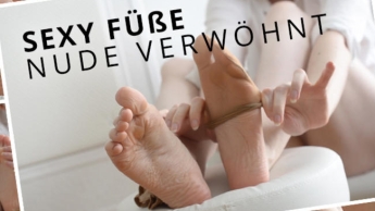 Sexy Füße nude verwöhnt