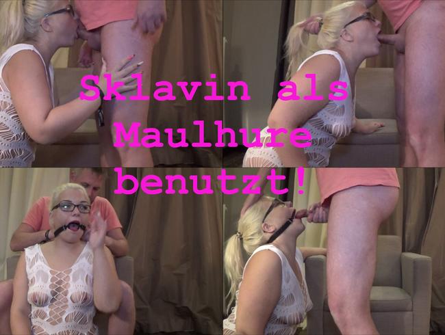 Sklavin als Maulhure benutzt