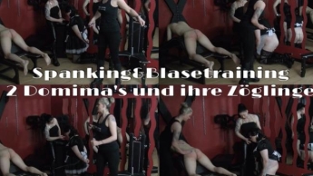 Spanking & Blasetraining 2 Domina´s und ihre Zöglinge