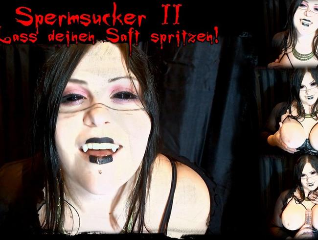 Spermsucker II – Lass deinen Saft spritzen!