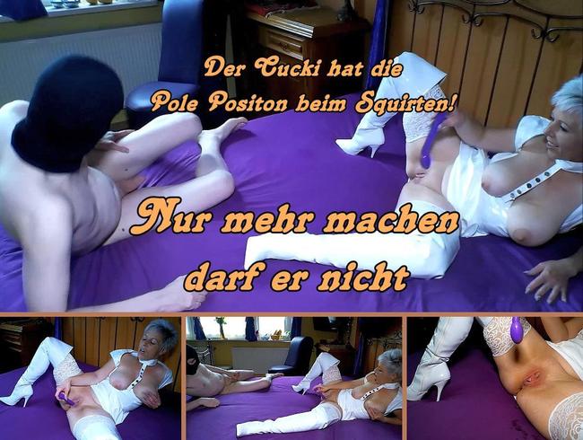 Squirt geil!Und der Cucki darf nur zu sehen